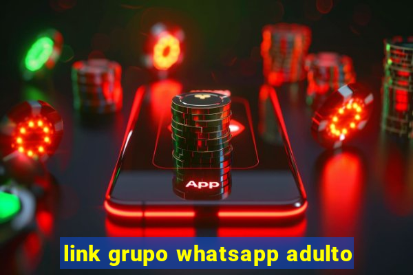 link grupo whatsapp adulto